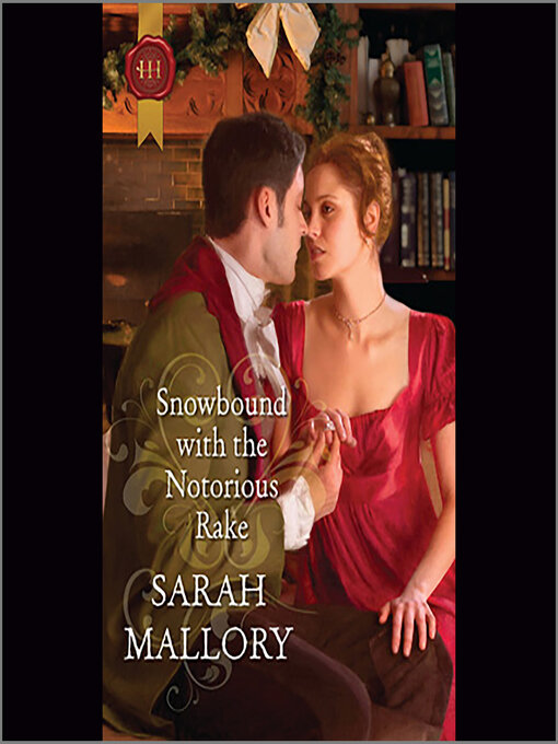 Title details for Snowbound With the Notorious Rake by Sarah Mallory - Available